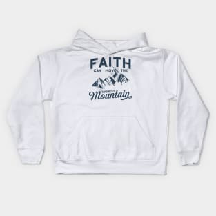 Faith Can Move The Highest Mountain Kids Hoodie